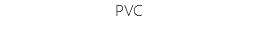 PVC